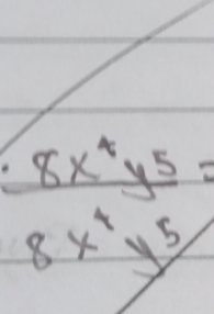 8x^4y^5=
8x^4y^5