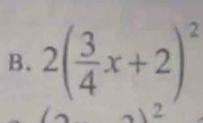 2( 3/4 x+2)^2
2