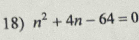 n^2+4n-64=0