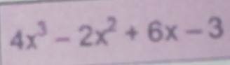 4x^3-2x^2+6x-3