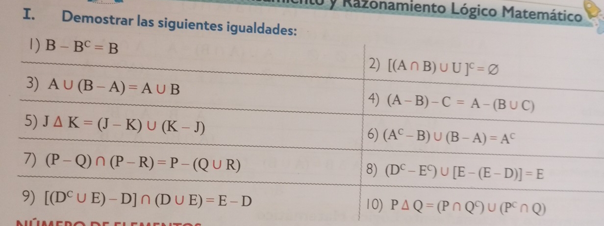 lo y Razonamiento Lógico Matemático
I. Demostrar las siguientes igualdades: