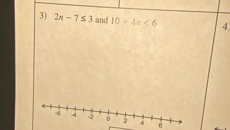 2n-7≤ 3 and 10+4n<6</tex> 
4)