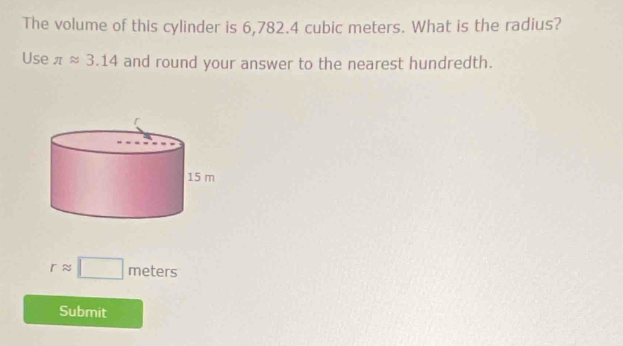Solved: The volume of this cylinder is 6,782.4 cubic meters. What is ...
