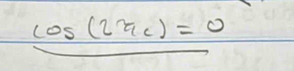 cos (2π _c)=0