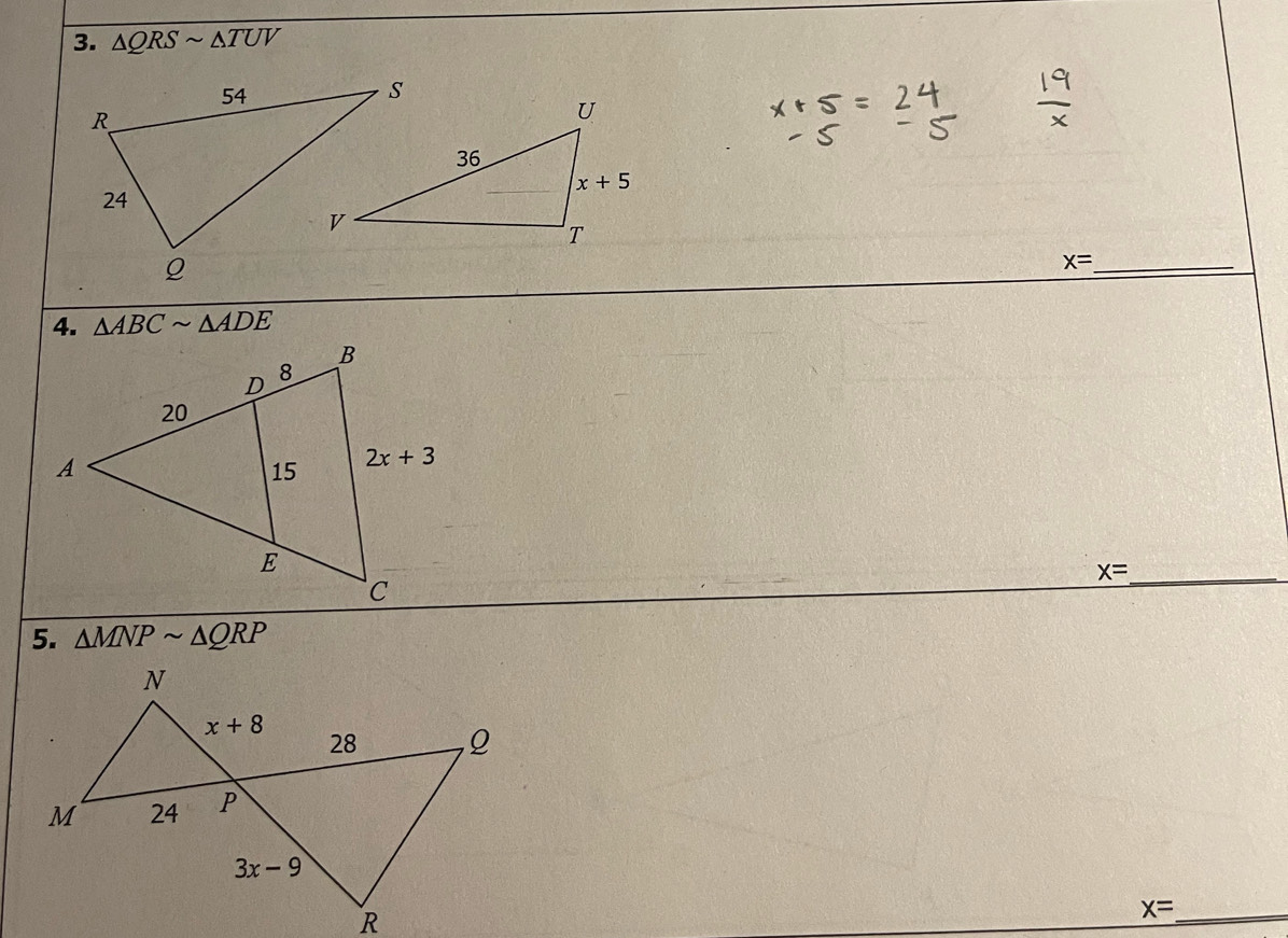 △ QRSsim △ TUV
_ x=
4. △ ABCsim △ ADE
_ x=
5. △ MNPsim △ QRP
x= _