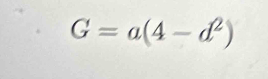 G=a(4-d^2)