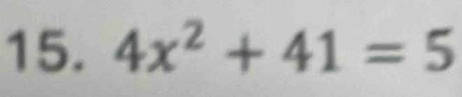 4x^2+41=5