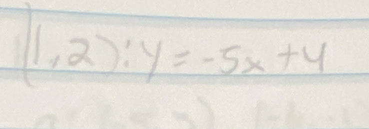 (1,2):y=-5x+4