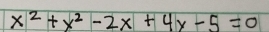 x^2+x^2-2x+4x-5=0