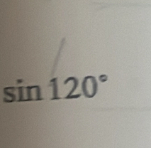 sin 120°