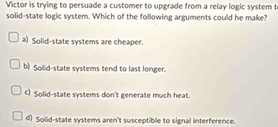 Solved: Victor is trying to persuade a customer to upgrade from a relay ...