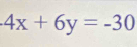 4x+6y=-30