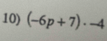 (-6p+7)· -4