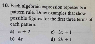 Solved: Each algebraic expression represents a pattern rule. Draw ...