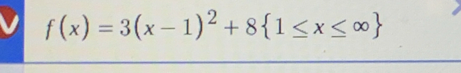 f(x)=3(x-1)^2+8 1≤ x≤ ∈fty 