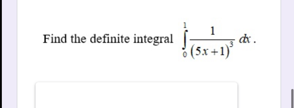 Find the definite integral ∈tlimits _0^(1frac 1)(5x+1)^3dx.