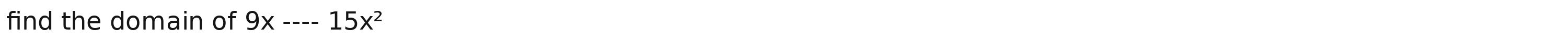 find the domain of 9x----1x5x^2