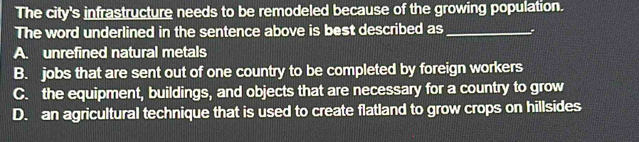 Solved: The city's infrastructure needs to be remodeled because of the ...