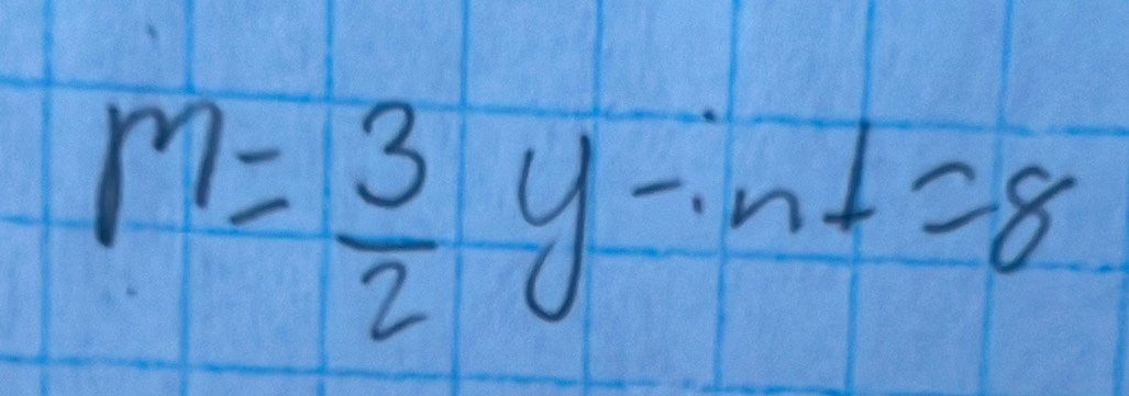 m= 3/2 y-in-1=8