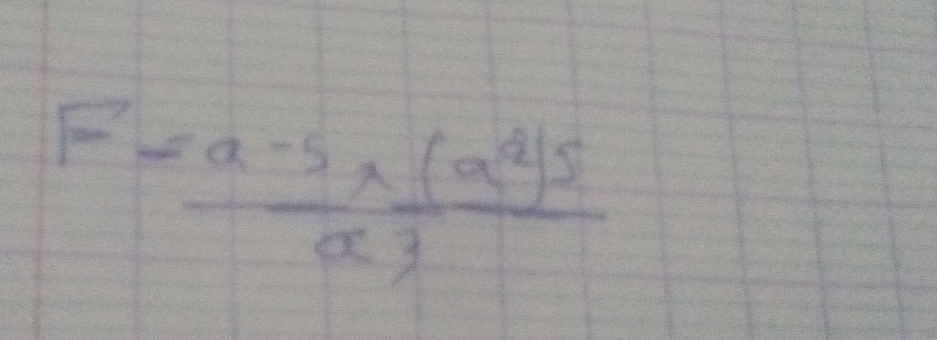 F=frac a=a-5* (a^2a^3