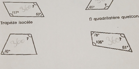 Trapèze isocèle f) quadrilatère quelcon