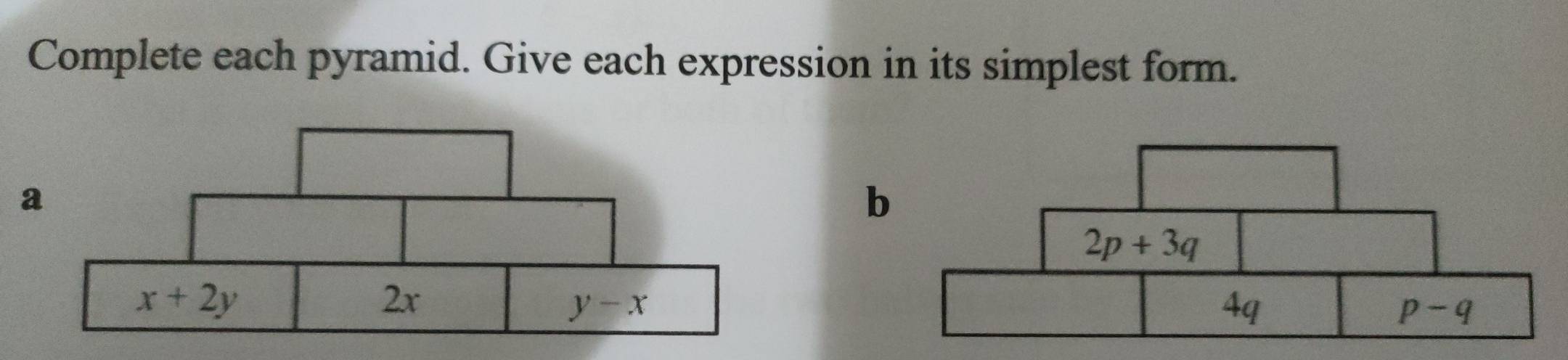 Complete each pyramid. Give each expression in its simplest form.
a