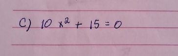 10x^2+15=0