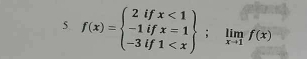 5 f(x)=beginarrayl 2ifx<1 -1ifx=1 -3if1