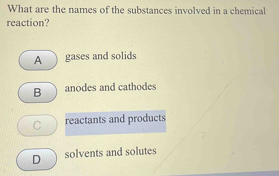 Solved: What are the names of the substances involved in a chemical ...