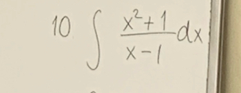 10 ∈t  (x^2+1)/x-1 dx