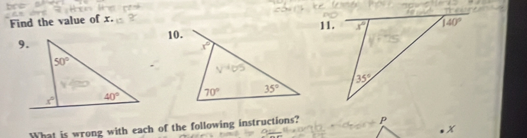 Find the value of x.11.
10.
What is wrong with each of the following instructions?
P
x