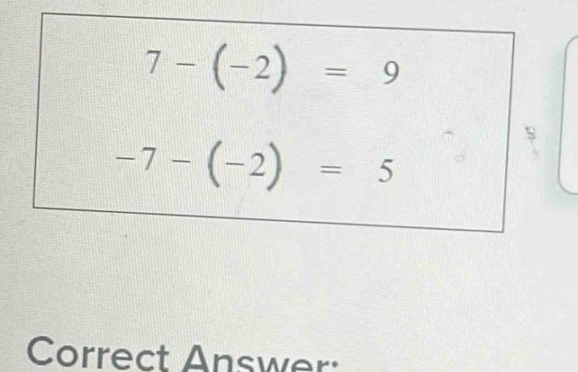 7-(-2)=9
-7-(-2)=5
s 
Correct Answer: