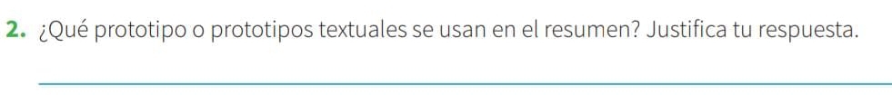 ¿Qué prototipo o prototipos textuales se usan en el resumen? Justifica tu respuesta.