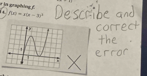 in graphing f. 
14. f(x)=x(x-3)^3