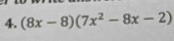 (8x-8)(7x^2-8x-2)