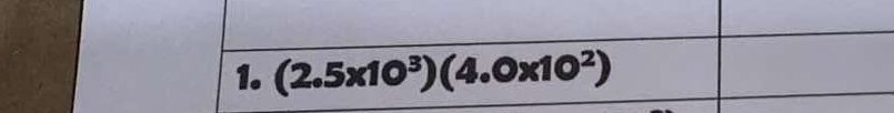 (2.5* 10^3)(4.0* 10^2)