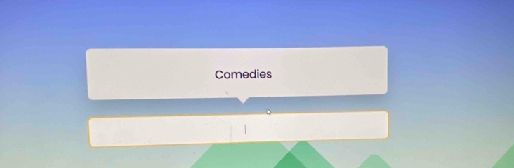 Comedies