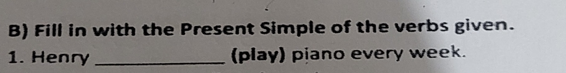 Resuelto:Fill in with the Present Simple of the verbs given. 1. Henry ...
