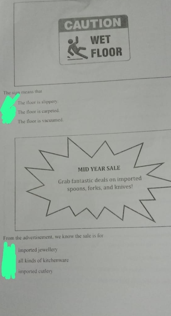 CAUTION
WET
FLOOR
The sign means that
The floor is slippery.
The floor is carpeted.
The floor is vacuumed.
From the advertisement. we know the sale is for
imported jewellery
all kinds of kitchenware
imported cutlery