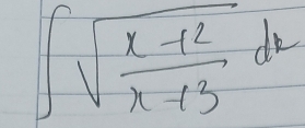 ∈t sqrt(frac x-12)x-13dx