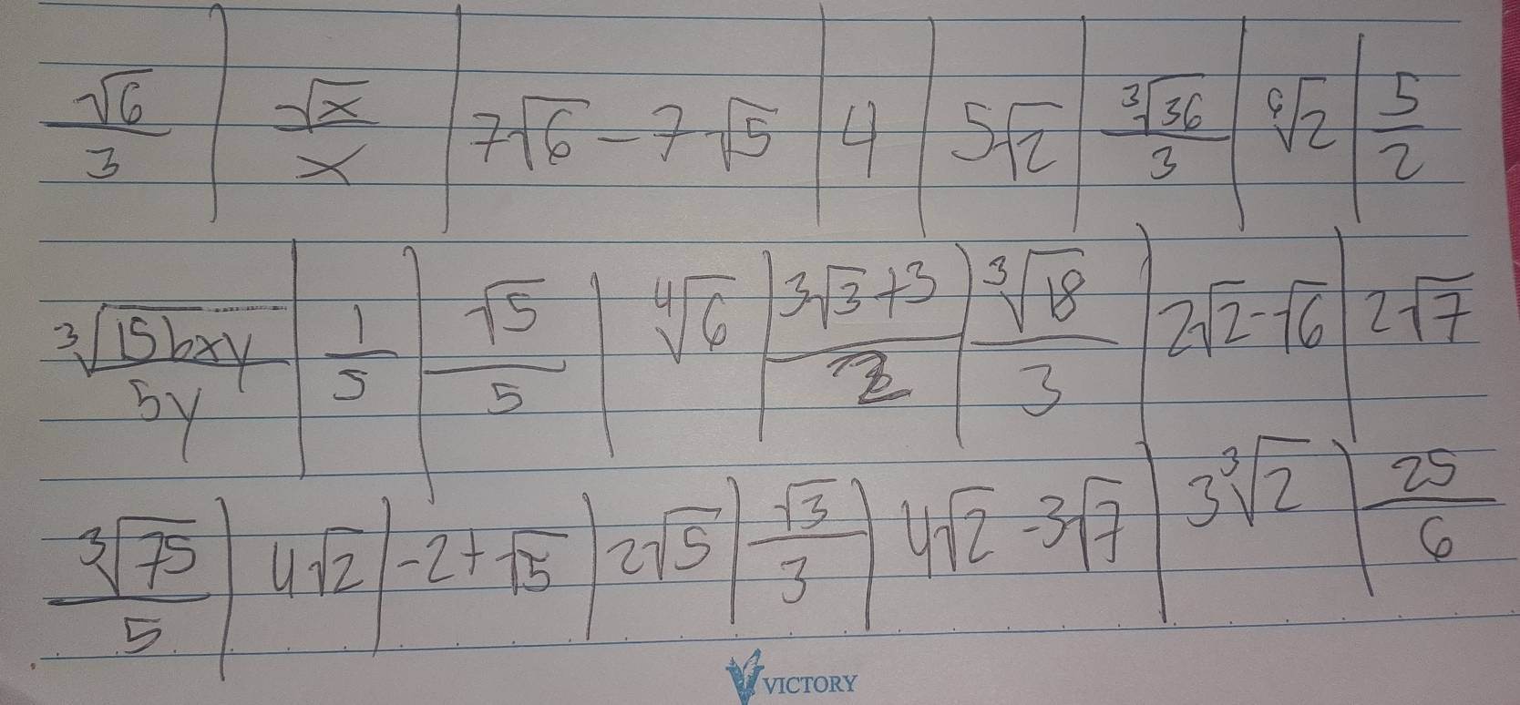  sqrt(6)/3  sqrt(x) 7sqrt(6)-7sqrt(5) 4 5sqrt(2)  sqrt[3](36)/3  sqrt[6](2) 5/2 
 sqrt[3](15bxy)/5y   1/5   sqrt(5)/5  sqrt[4](frac 3frac 3sqrt 3)+32 sqrt[3](18)/3  2sqrt(2)-sqrt(6) 2sqrt(7)
1
 sqrt[3](75)/5  4sqrt(2)|-2+sqrt(5)|2sqrt(5)| sqrt(3)/3 | 4sqrt(2)-3sqrt(7) 3sqrt[3](2)· frac 25