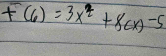 f(6)=3x^2+8(x)-5