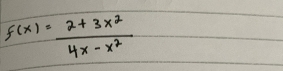 f(x)= (2+3x^2)/4x-x^2 