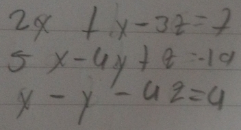 2x+x-32=7
5x-6y+8=-19
x-y'-42=4