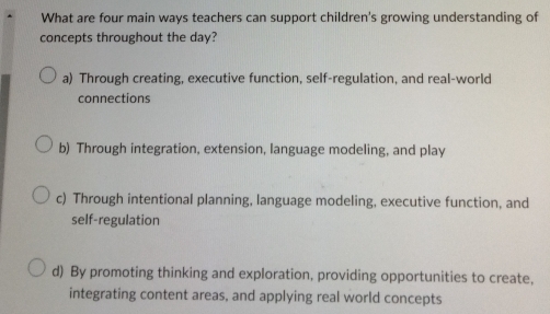 Solved: What are four main ways teachers can support children's growing ...