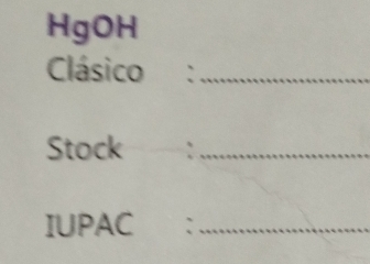 HgOH 
Clásico_ 
Stock :_ 
IUPAC :_