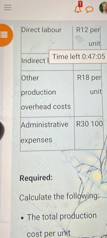 ≡
t
r
t
0
Required:
Calculate the following:
The total production
cost per unit