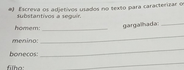 Resolvido:Escreva os adjetivos usados no texto para caracterizar o ...