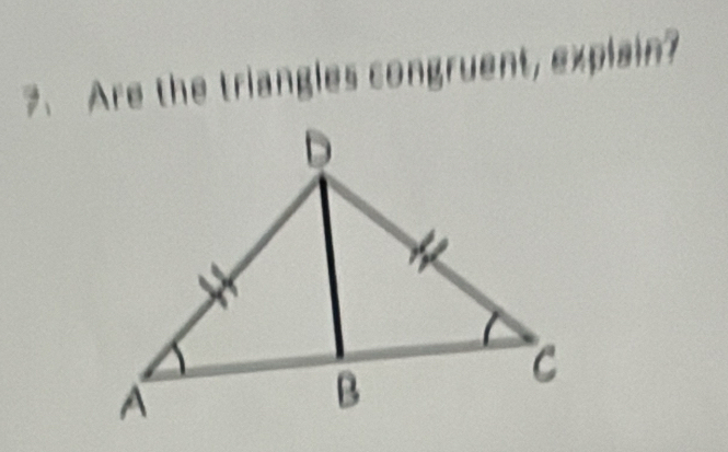 、 Are the triangles congruent, explain