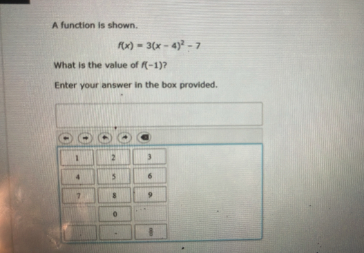 Solved: A function is shown. f(x)=3(x-4)^2-7 What is the value of f(-1 ...